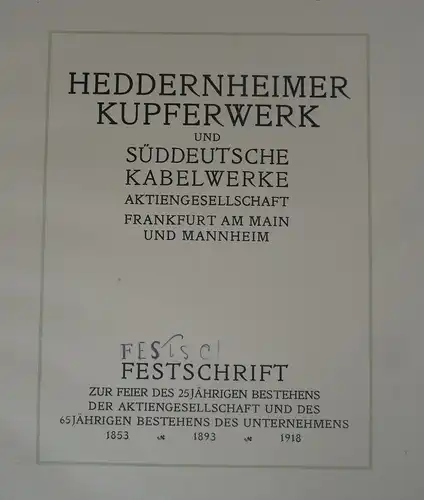 Hessen Frankfurt Heddernheim Kupferwerke Geschichte Firmen Festschrift 1918