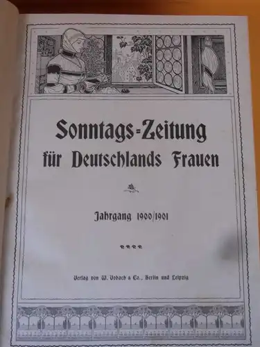 Deutsches Kaiserreich Illustrierte Frauen Sonntags Zeitung Jahrgang 1901