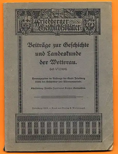Hessen Wetterau Friedberg Geschichte und Landeskunde Heft 6 Zeitschrift 1924