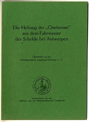 Weltkrieg Schiffahrt Bergung des Dampfers Gneisenau aus der Schelde 1915 
