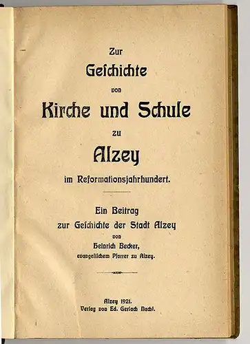 Rhein Pfalz Alzey Kirche Schule Reformation Stadt Geschichte Chronik 1921