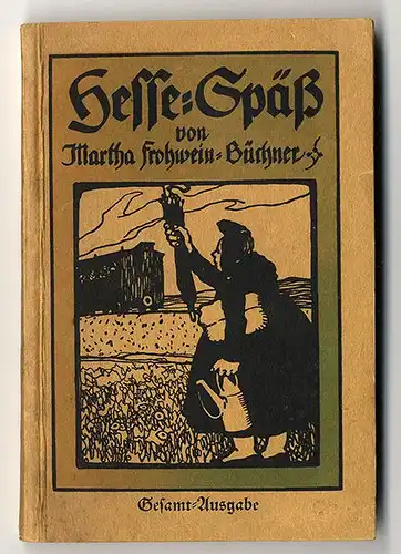 Hessen Marburg Verse Geschichten in Mundart Martha Frohwein 1920