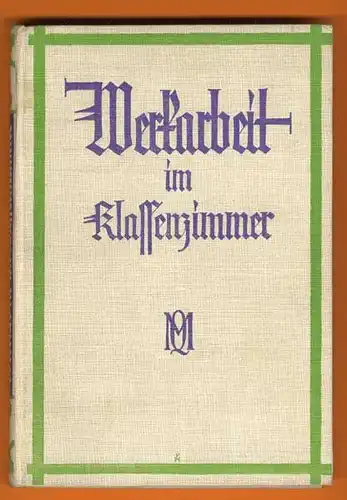 Kunst Handwerk Pädagogik Handarbeit und Werken in der Schule Buch 1927