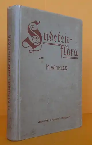 Böhmen Sudeten Gebirge Botanik Pflanzen Blumen Kräuter Bildtafel Band von 1900