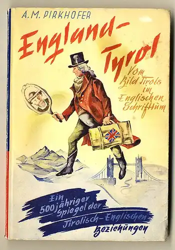 England Tirol als Reiseland Geschichte Tourismus im englischen Schrifttum 1950