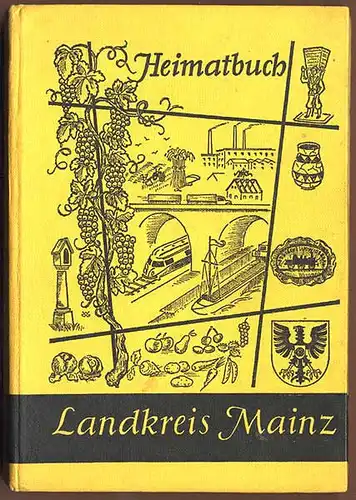 Rheinland Pfalz Stadt Landkreis Mainz Chronik Geschichte Heimatbuch 1957