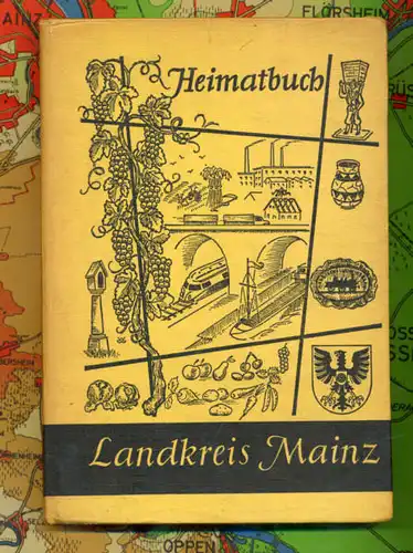 Rheinland Pfalz Stadt Landkreis Mainz Chronik Geschichte Heimatbuch 1957