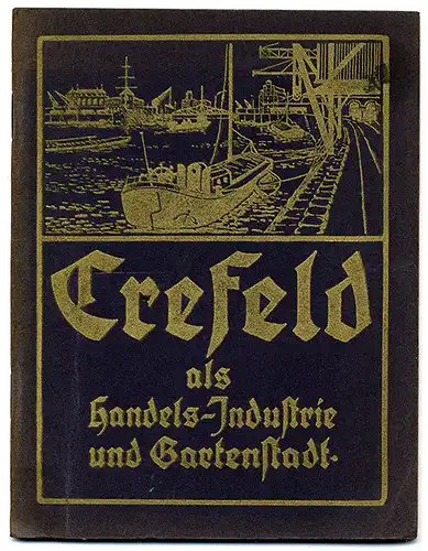 Rhein Krefeld Geschichte Handel Industrie Kunst und Garten Stadt Führer 1914