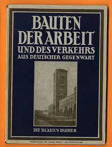 Deutsche Industrie Architektur Bauhaus Poelzig Behrens Gropius Bildband 1929