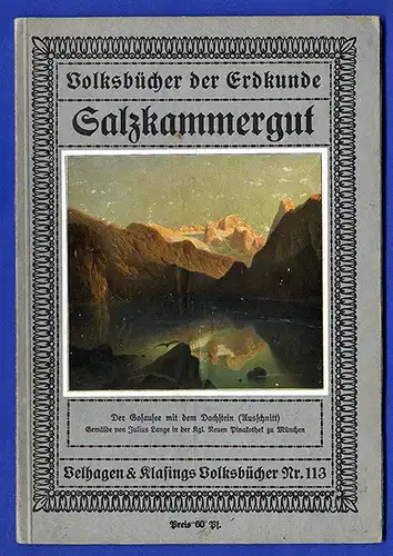 Österrreich Alpen Salzburg Gmünden Hallstatt Wolfgang See Heimat Buch 1910