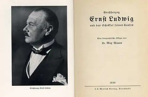 Adel Hessen Darmstadt Großherzog Ernst Ludwig Biografie und Gedenkbuch Buch 1938