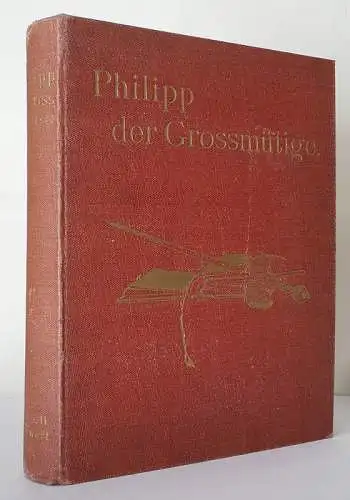 Hessen Mittelalter Reformation Landgraf Philipp der Großmütige Festschrift 1904