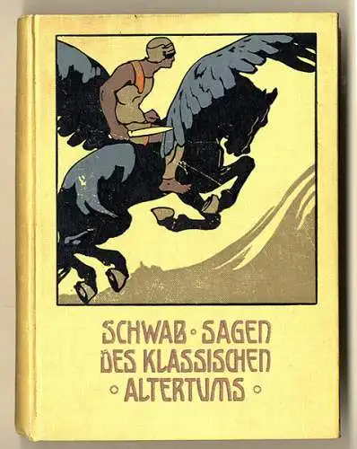 Antike Gustav Schwab Sagen des Klassischen Altertums Bilder von Zick 1928