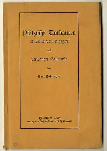 Rhein Pfalz Tore Torbauten Nicolaus von Pigage Architektur Geschichte Buch 1920