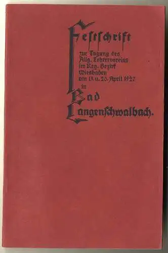 Hessen Taunus Bad Langenschwalbach Stadt Geschichte Reiseführer Festschrift 1927