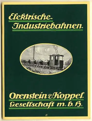 Eisenbahn Industrie Transport Kleinbahnen Orenstein & Koppel Werk Katalog 1910