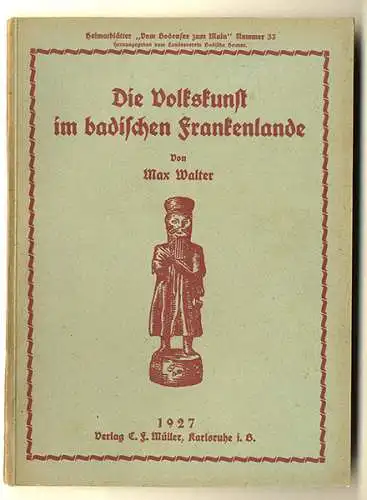 Baden Odenwald Franken Volkskunst Möbel Trachten Bildstock Brauchtum Buch 1927