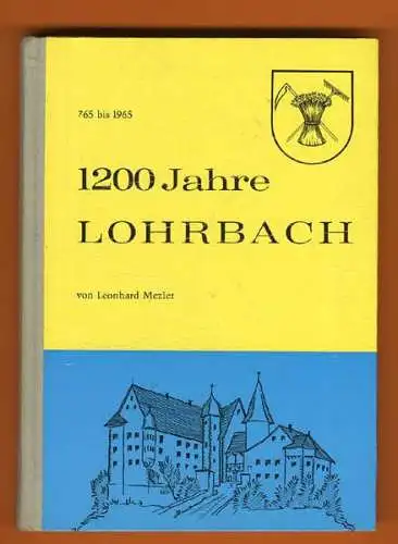 Baden Odenwald 1200 Jahre Mosbach Lohrbach Geschichte Chronik Festschrift 1965