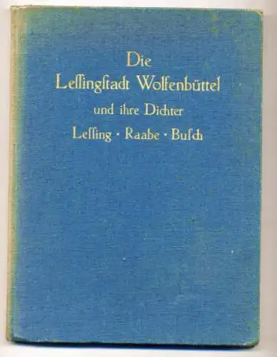 Niedersachsen Literatur Stadt Wolfenbüttel Dichter Raabe Lessing Busch Buch 1929