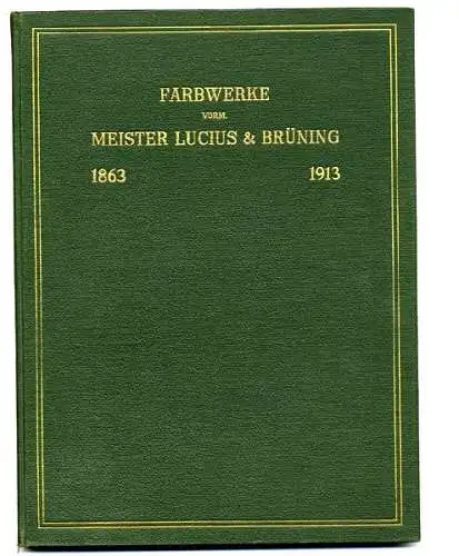 Hessen Frankfurt Höchst 50 Jahre Farbwerke IG Farben Geschichte Festschrift 1913