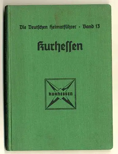 Deutsche Heimatführer Band 13 Hessen Kassel Rhön Schwalm Werra Waldeck 1938