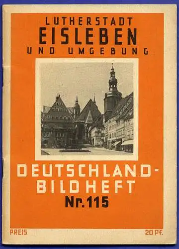 Sachsen Anhalt Lutherstadt Eisleben Stadt Geschichte Foto Bildheft 1930