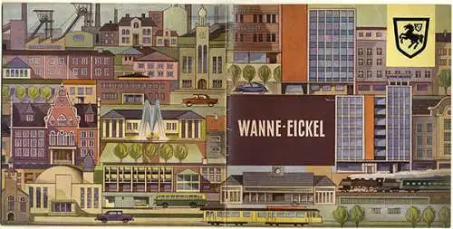 Rhein Westfalen Wanne Eickel Stadt Industrie Werbeheft 1960
