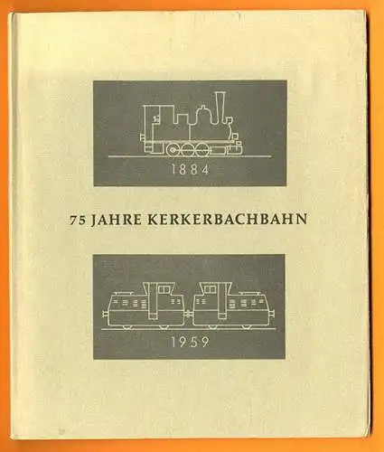 Westerwald Eisenbahn Dehrn Runkel 75 Jahre Kerkerbachbahn Festschrift 1959