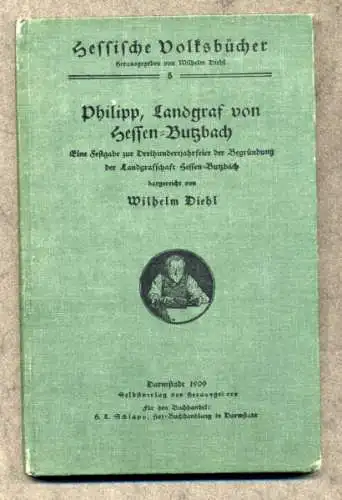 300 Jahre Hessen Butzbach Adel Mittelalter Landgraf Philipp Buch 1909