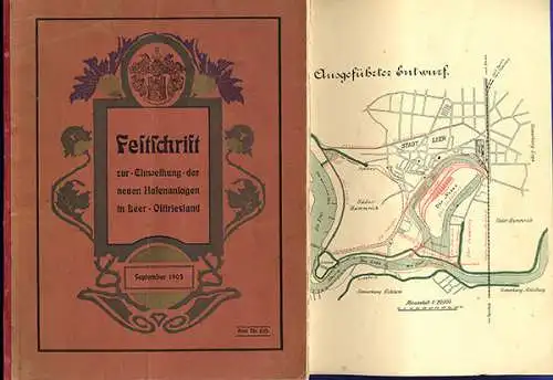 Nordsee Schiffahrt Einweihung Neue Hafenanlagen der Stadt Leer Festschrift 1903