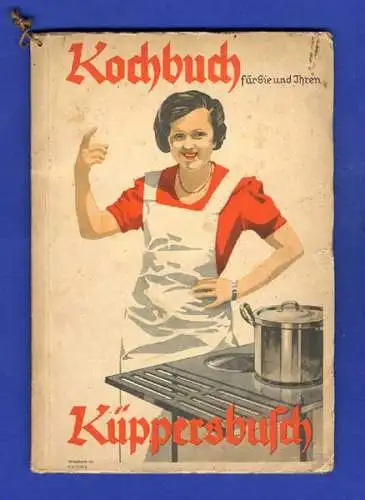 Gelsenkirchen Kochen Backen Küppersbusch Gasherd Werbung Reklame Kochbuch 1930