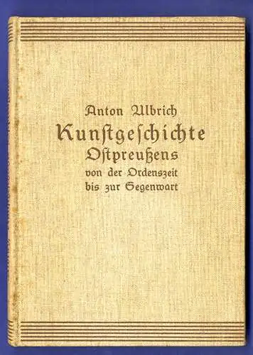 Ostpreußen Mittelalter Architektur Handwerk Kunst Kulturgeschichte Buch 1932