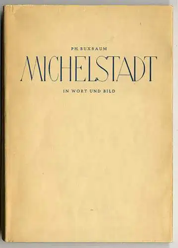 Hessen Odenwald Michelstadt Mittelalter Stadt Geschichte Buch 1950