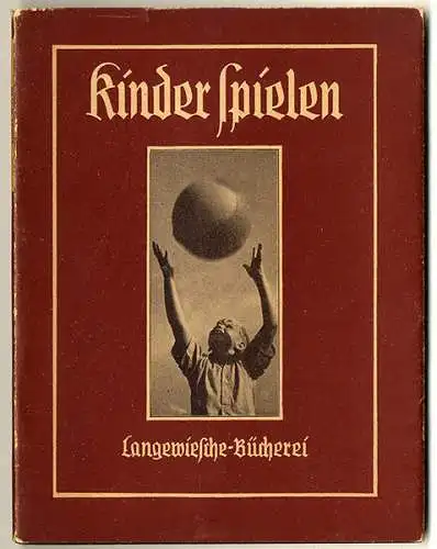 Kinder Spielzeug Spiele Foto Bildband Langewiesche Bücherei 1949