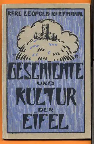 Eifel Kultur Geschichte Archäologie Mittelalter Preußen Heimatbuch 1926