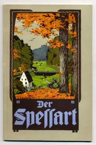 Bayern Main Spessart Aschaffenburg Lohr Heigenbrücken Spessart Wanderbuch 1911