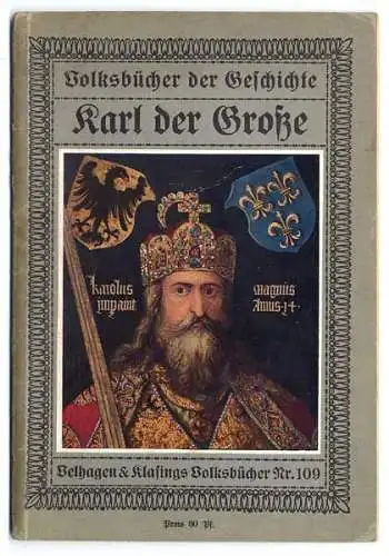 Mittelalter Geschichte Franken Karl der Große Leben Biografie Buch 1914