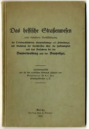 Hessen Straßenverkehr Gesetz Straßen Wege Ordnung Baupolizei Vorschriften 1928