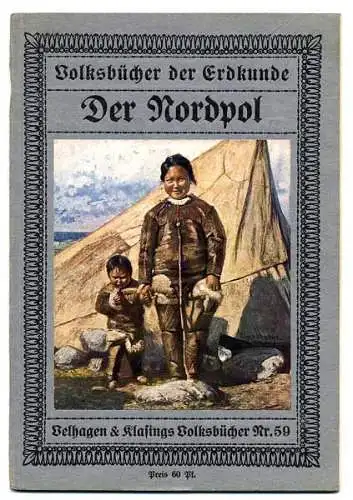 Geografie Geschichte Arktis Nordpol Forschung Eskimo Buch 1910