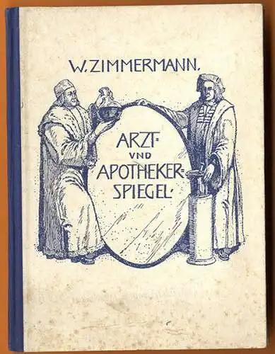 Medizin Arzt und Apotheker Beruf im Volksmund Sprichwort Aphorismen Buch 1924