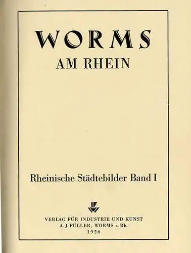 Rhein Hessen  Worms Stadt Geschichte Baukunst Foto Bildband 1926