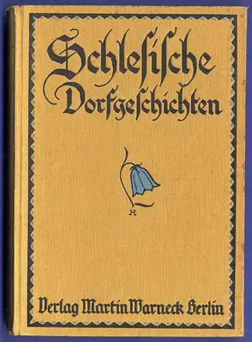 Schlesien Dorf Geschichten Anekdoten Volkskunde Heimat Literatur 1924