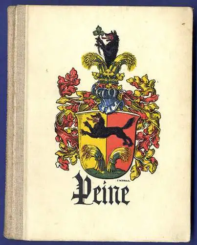 Niedersachsen Peine Stadt Geschichte Chronik Wappen Heimatbuch 1937