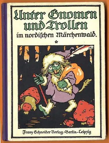 Schweden Nordland Gnome Trolle Märchenbuch illustriert von Franz Müller 1919