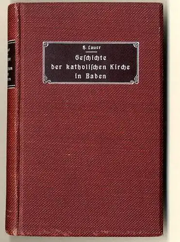 Großherzogtum Baden Kulturkampf Politik Katholische Kirche Geschichte Buch 1908