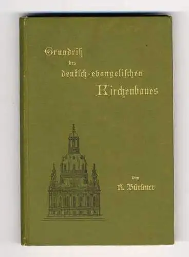 Architektur Geschichte Reformation Evangelischer Kirchen Bau in Deutschland 1899