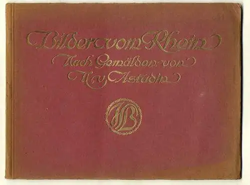 Rhein Mainz Oberwsel Koblenz Rheinfels Katz Bingen Köln Astudin Bilder Mappe