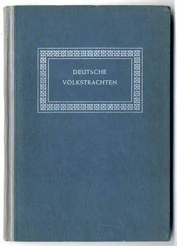 Deutsche Trachten Ostsee Bayern Odenwald Lausitz Heimat Volkskunde Buch 1954