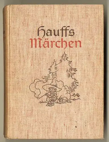 Wilhelm Hauff Märchenbuch Kunst Grafik illustriert von Ruth Koser Michaelis 1939