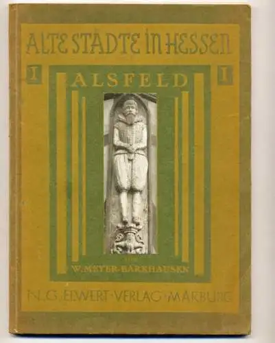 Hessen Alsfeld Stadt Geschichte Fachwerk Architektur Baukunst Foto Bildband 1927